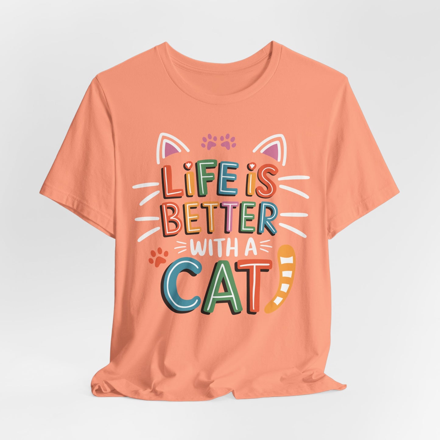 Life is Better with Cats Tee