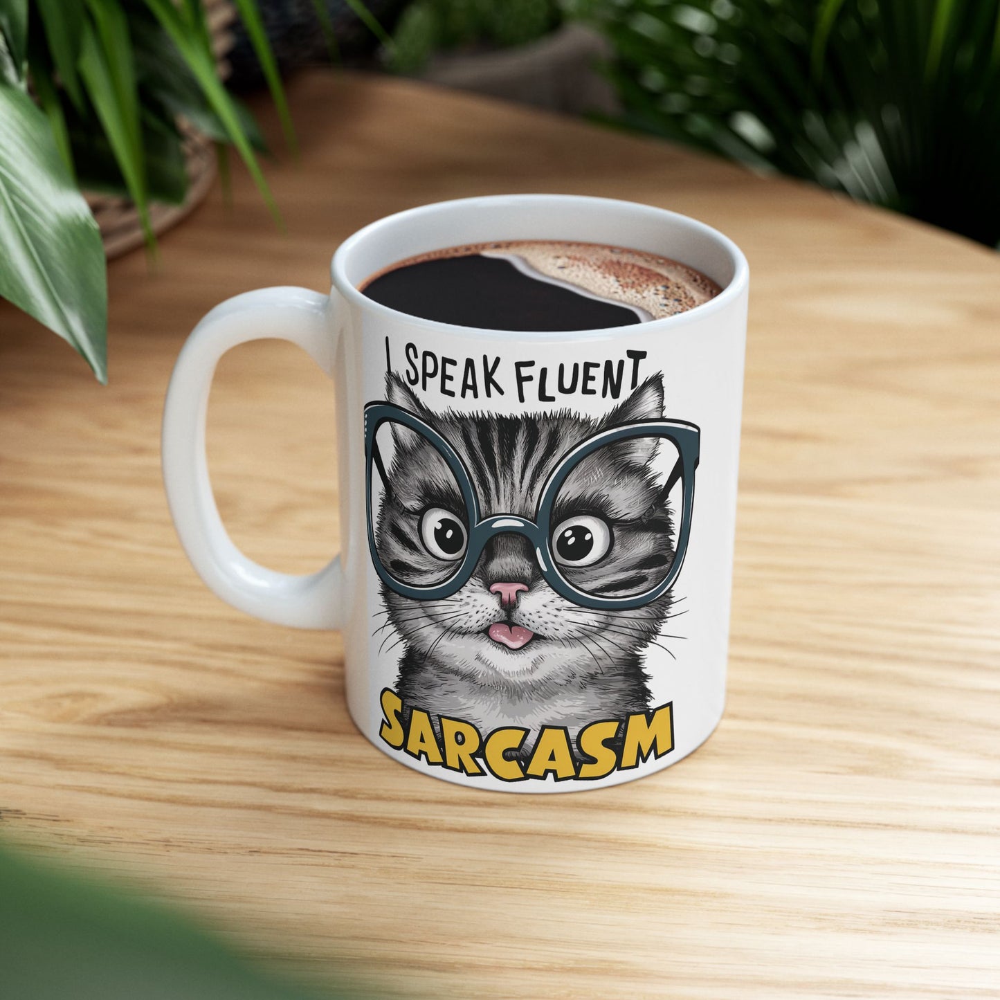 I Speak Fluent Sarcasm