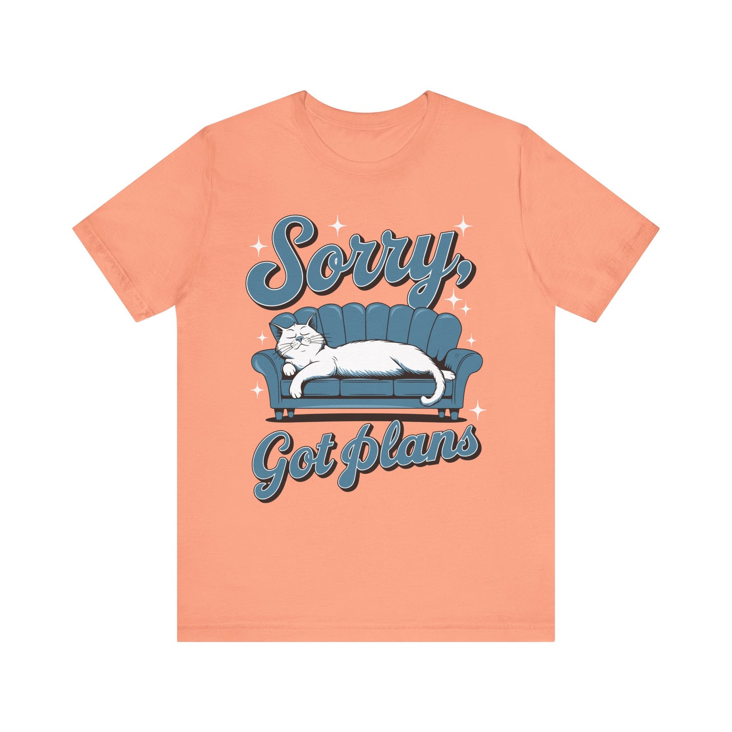 Sorry Got Plans Unisex Jersey Shirt