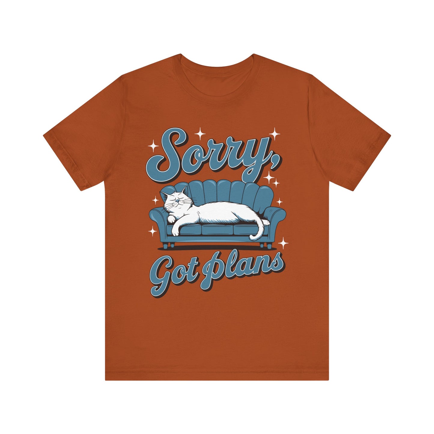 Sorry Got Plans Unisex Jersey Shirt