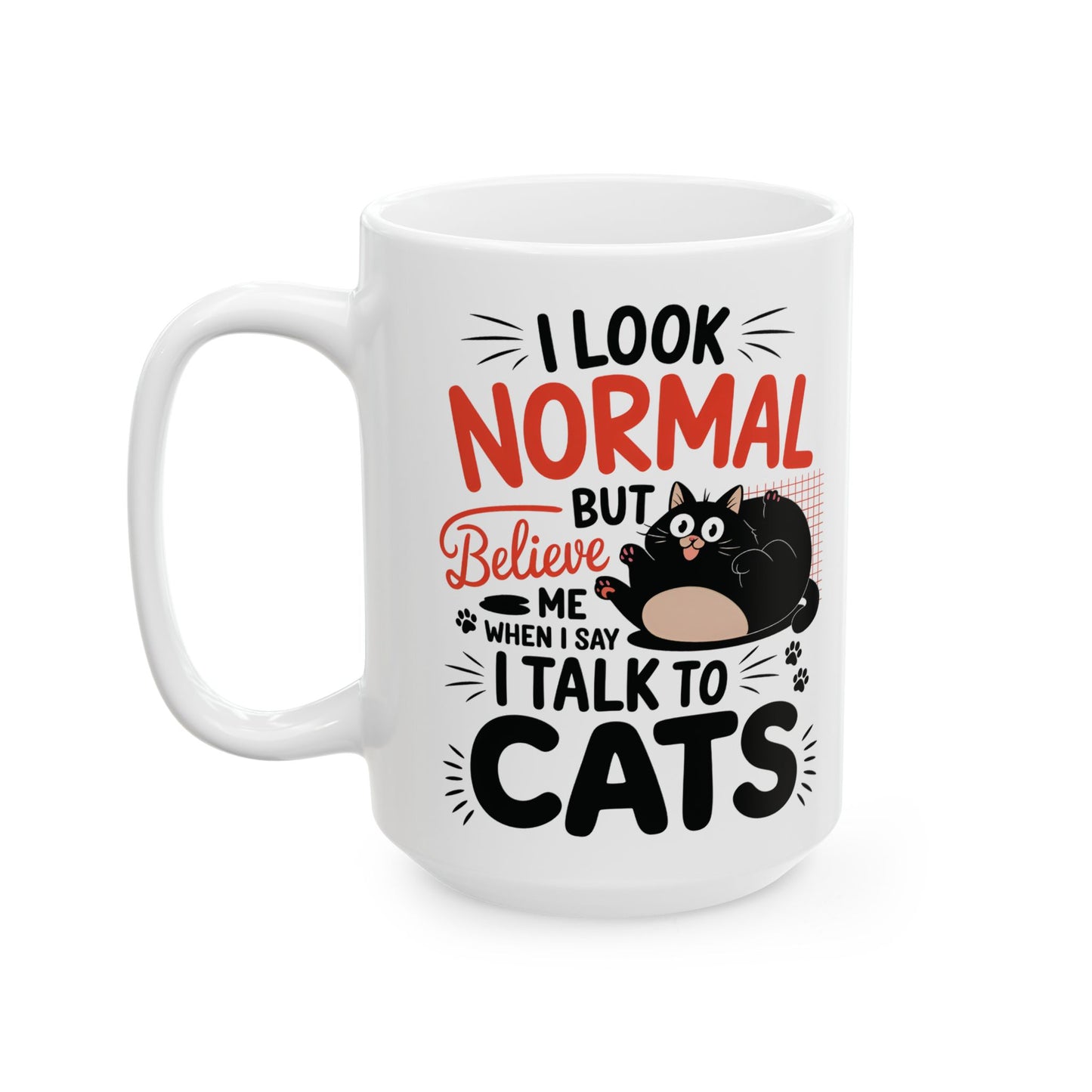 I Talk To Cat Mug