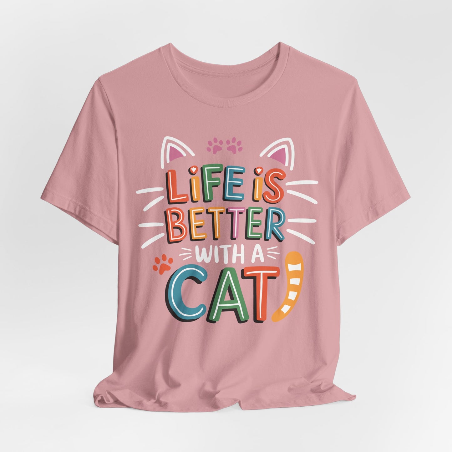 Life is Better with Cats Tee