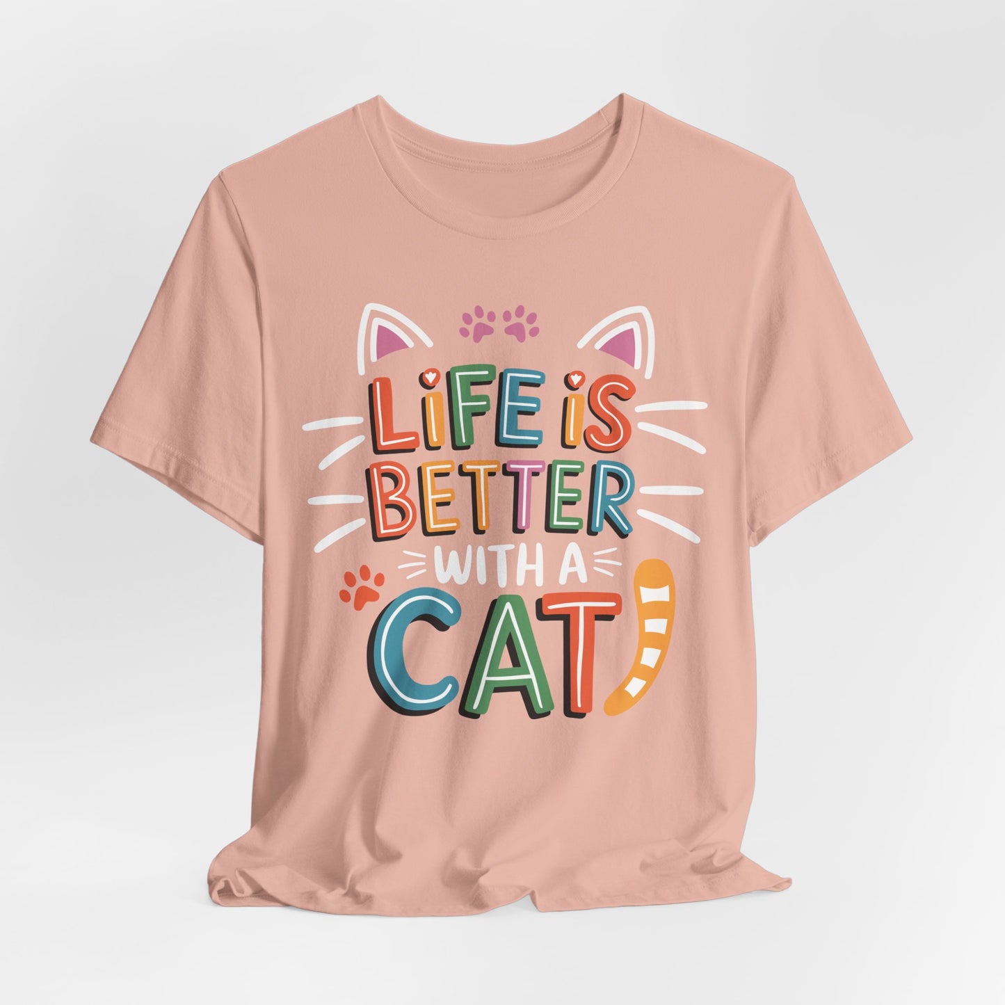 Life is Better with Cats Tee