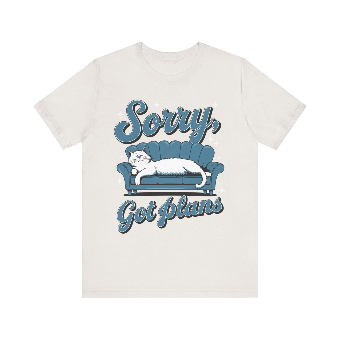 Sorry Got Plans Unisex Jersey Shirt