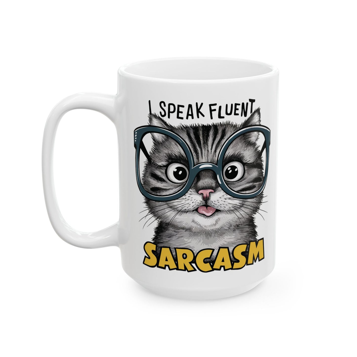 I Speak Fluent Sarcasm