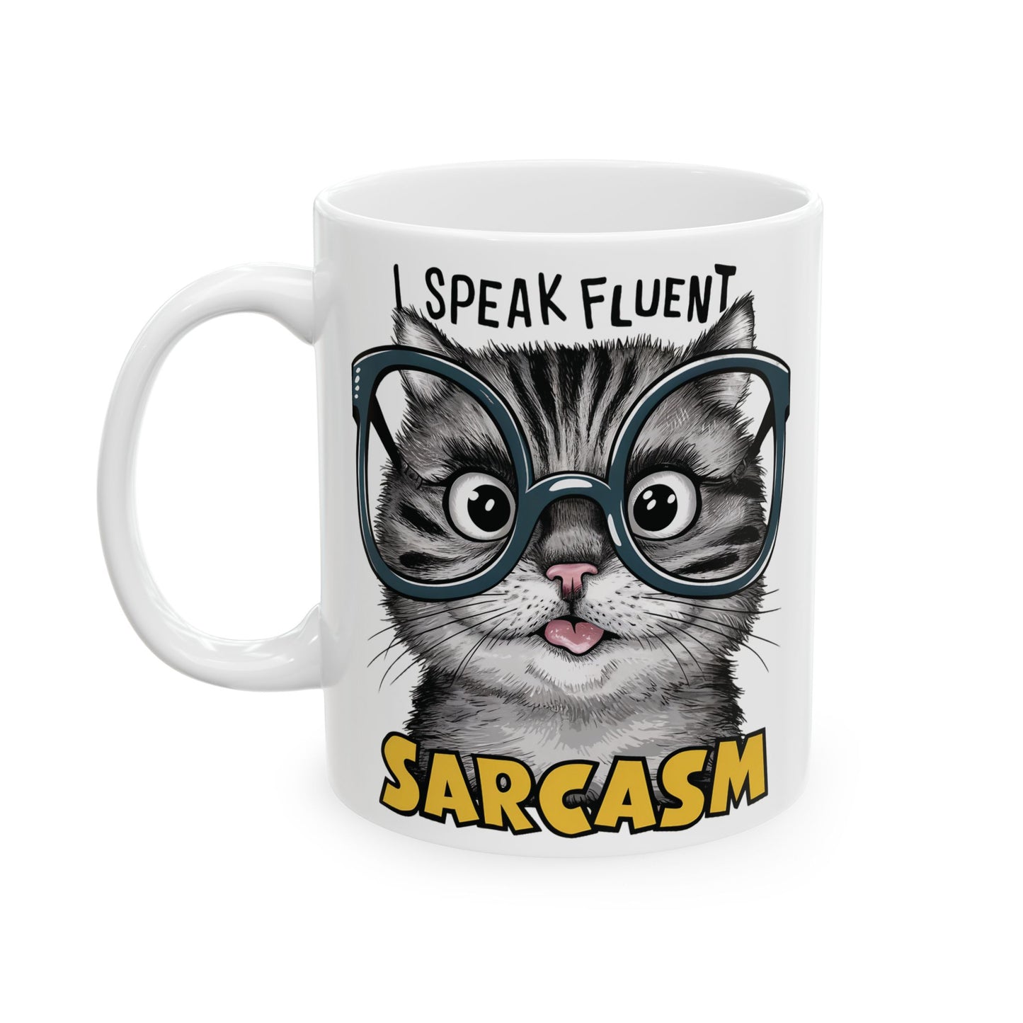 I Speak Fluent Sarcasm