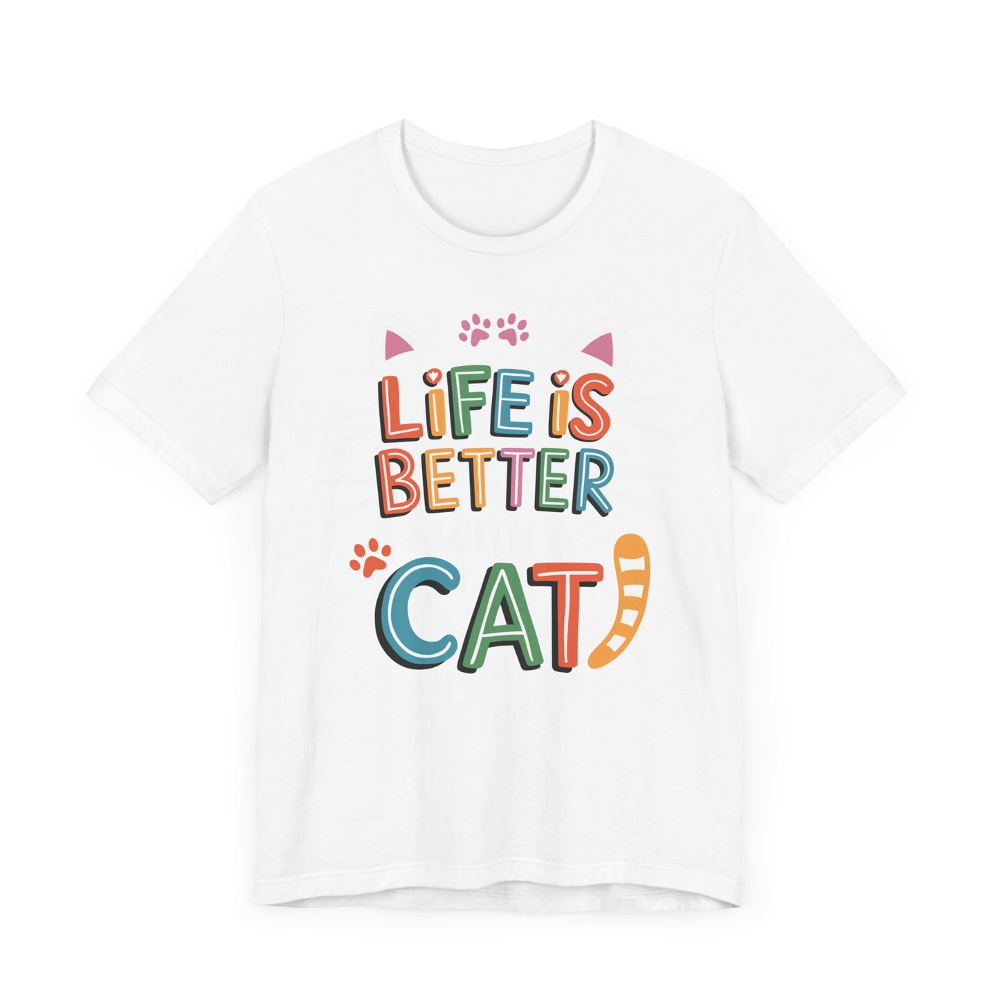 Life is Better with Cats Tee