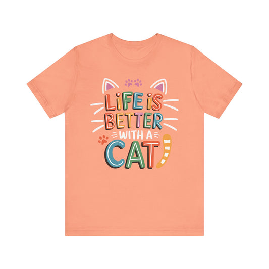 Life is Better with Cats Tee