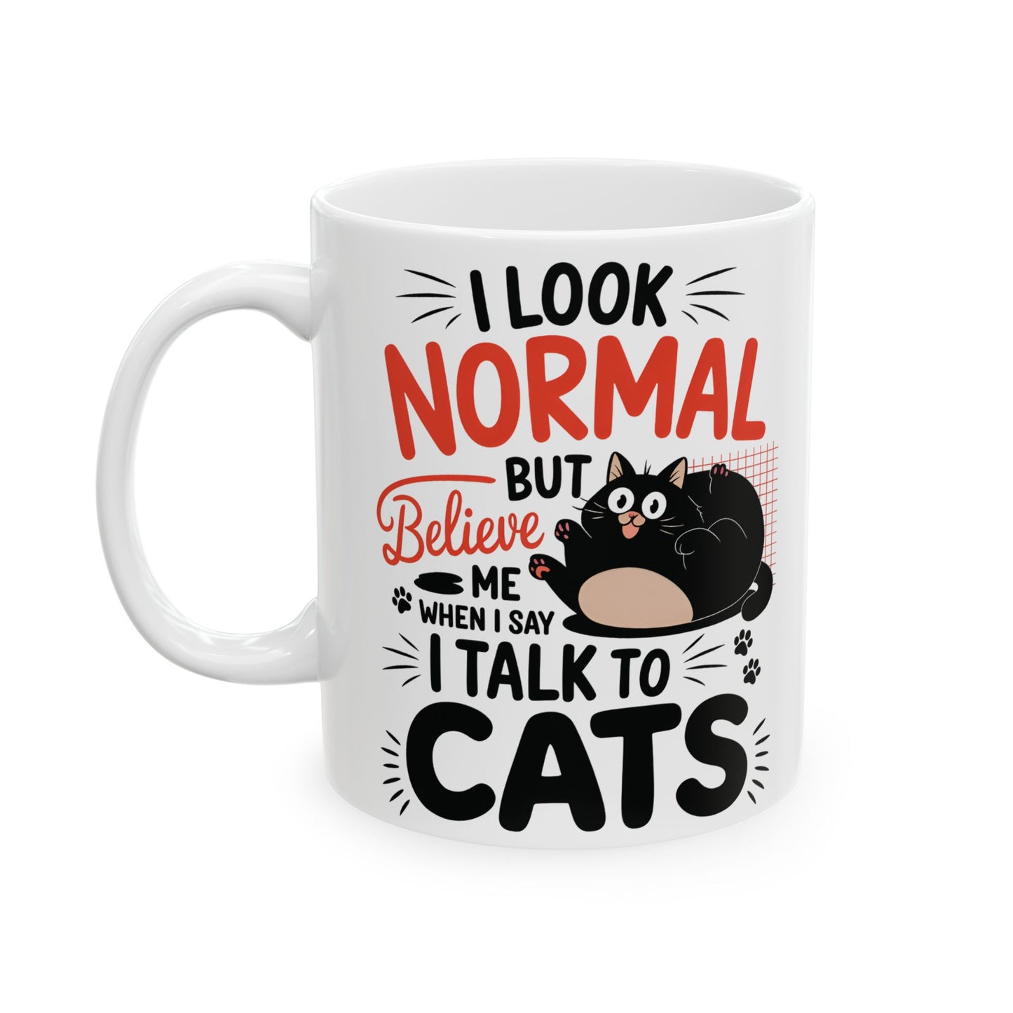 I Talk To Cat Mug