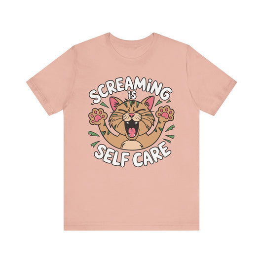 Screaming is Self Care Tee