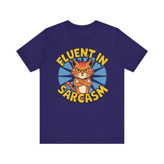 Fluent in Sarcasm Unisex Tee